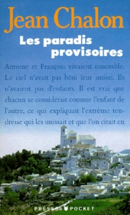 Jean Chalon - Les paradis provisoires.