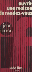 Jean Chalon et Jacques Chancel - Ouvrir une maison de rendez-vous.