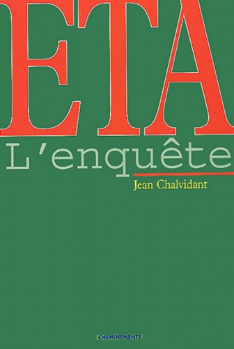 Jean Chalvidant - ETA - L'enquête.