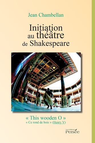 Jean Chambellan - Initiation au théâtre de Shakespeare.