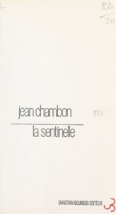 Jean Chambon - La sentinelle.
