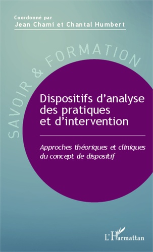 Dispositifs d'analyse des pratiques et d'intervention. Approches théoriques et cliniques du concept de dispositif
