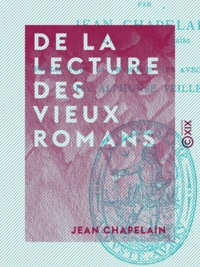 Jean Chapelain et Alphonse Feillet - De la lecture des vieux romans.