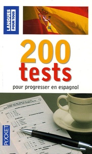 Jean Chapron et Pierre Gerboin - 200 Tests pour progresser en espagnol.