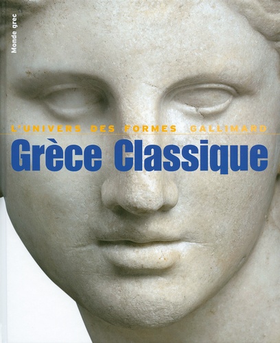 Jean Charbonneaux et Roland Martin - Grèce classique - 480-330 av. J.-C..