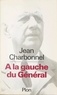 Jean Charbonnel - À la gauche du Général.