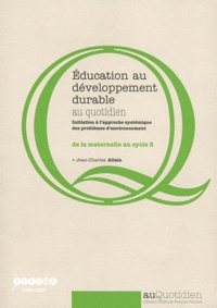 Checkpointfrance.fr Education au développement durable au quotidien - Initiation à l'approche systémique des problèmes d'environnement de la maternelle au cycle 3 Image