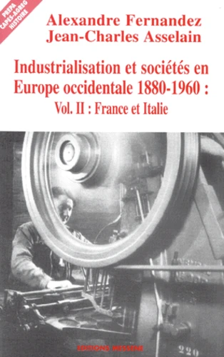 Industrialisation et sociétés en Europe occidentale 1880-1960. Vol. II