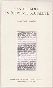 Jean-Charles Asselain - Plan et profit en économie socialiste.