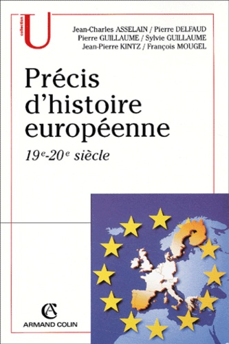 Jean-Charles Asselain et Pierre Guillaume - Précis d'histoire européenne 19e-20e siècle.