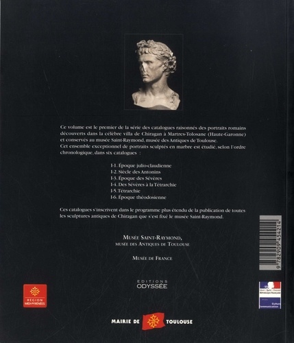 Sculptures antiques de Chiragan (Martres-Tolosane). Volume 1, Les portraits romains Tome 1, Epoque julio-claudienne