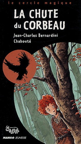 Jean-Charles Bernardini et  Chabouté - La chute du corbeau.