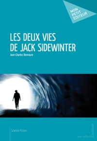 Jean-Charles Bonnaure - Les deux vies de Jack Sidewinter.