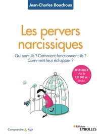 Téléchargez les meilleures ventes d'ebooks Les pervers narcissiques  - Qui sont-ils, comment fonctionnent-ils, comment leur échapper ? par Jean-Charles Bouchoux