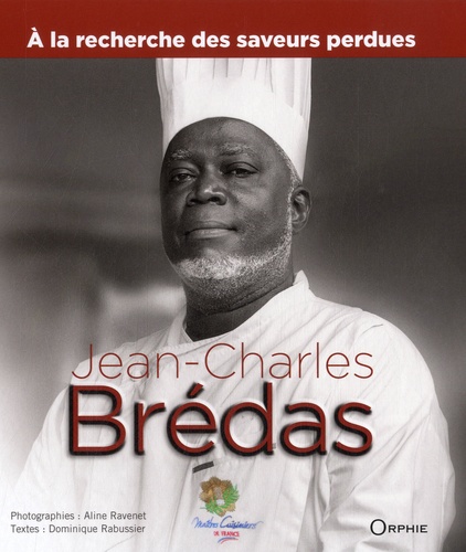 Jean-Charles Brédas - A la recherche des saveurs perdues.