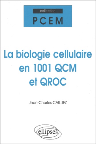 La biologie cellulaire en 1001 QCM et QROC - Occasion