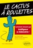 Jean-Charles Cailliez et Delphine Carissimo-Marquizeau - Le cactus à roulettes - Comment innover par intelligence co-élaborative ?.