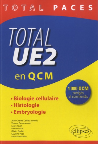 Total UE2 en QCM. Biologie cellulaire, histologie, embryologie