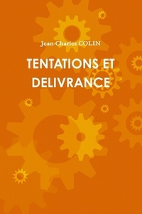 Jean-charles Colin - Tentations et delivrance.