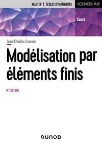 Jean-Charles Craveur - Modélisation par éléments finis - 4e éd. - Cours.