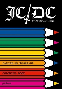 Jean-Charles de Castelbajac - Cahier de coloriage - JC DC.
