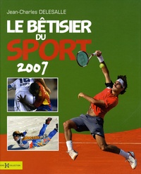 Jean-Charles Delesalle - Le bétisier du sport 2007.