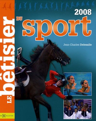 Jean-Charles Delesalle - Le bêtisier du sport 2008.