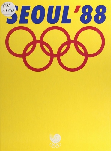 Séoul'88. Livre officiel des jeux de la XXIVème olympiade