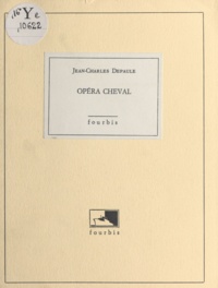 Jean-Charles Depaule - Opéra Cheval.