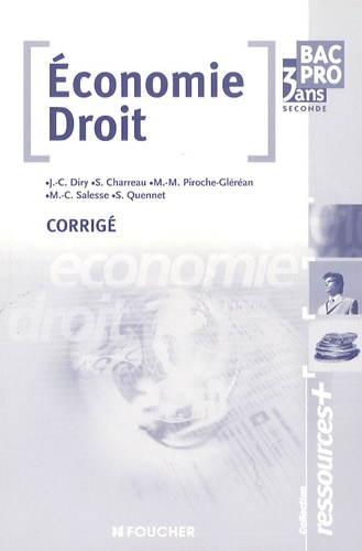 Jean-Charles Diry - Economie Droit 2e Bac pro 3 ans - Corrigé.