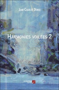 Jean-Charles Dorge - Harmonies voilées 2.