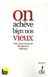 Jean-Charles Escribano - On achève bien nos vieux.