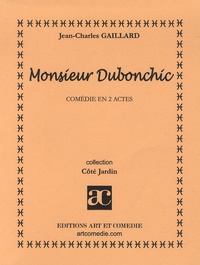 Jean-Charles Gaillard - Monsieur Dubonchic.