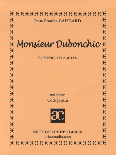 Jean-Charles Gaillard - Monsieur Dubonchic.