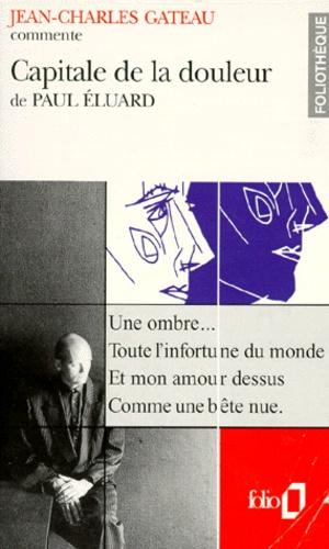 Jean-Charles Gateau - Capitale de la douleur de Paul Eluard.