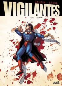 Vigilantes T02 : Premier Sang