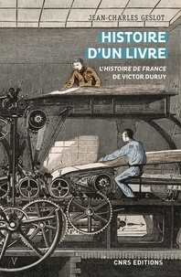 Jean-Charles Geslot - Histoire d'un livre - L'Histoire de France de Victor Duruy (1858).