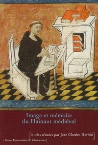 Image et mémoire du hainaut médiéval