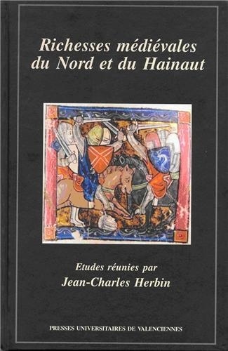 Jean-Charles Herbin - Richesses médiévales du Nord et du Hainaut.