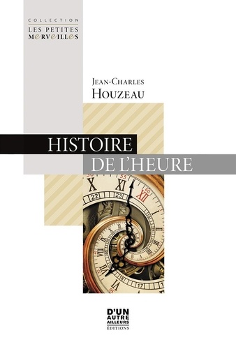 Jean-Charles Houzeau - HISTOIRE DE L'HEURE (Souple).