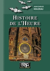 Jean-Charles Houzeau - Histoire de l'heure.
