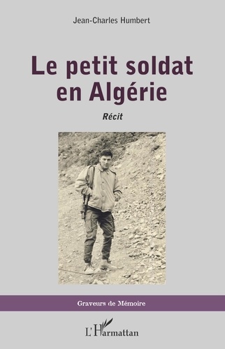Le petit soldat en Algérie. Récit