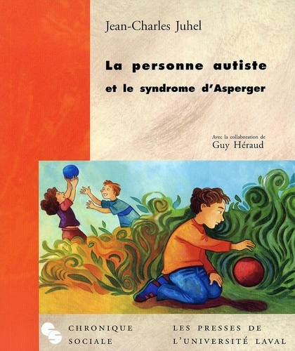 Jean-Charles Juhel - La personne autiste et le syndrome d'Asperger.