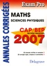 Jean-Charles Juhel et Pierre Juhel - Maths Sciences physiques CAP/BEP secteur industriel - Annales corrigées.