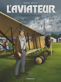 Jean-Charles Kraehn et Chrys Millien - L'aviateur Tome 2 : L'apprentissage.
