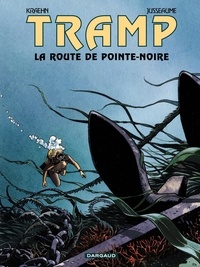 Jean-Charles Kraehn et Patrick Jusseaume - Tramp Tome 5 : La route de Pointe-Noire.