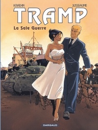 Jean-Charles Kraehn et Patrick Jusseaume - Tramp Tome 8 : La sale guerre.