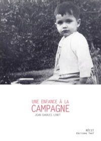 Jean-Charles Linet - Une enfance à la campagne.