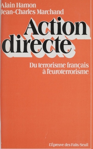Action directe. Du terrorisme français à l'euroterrorisme