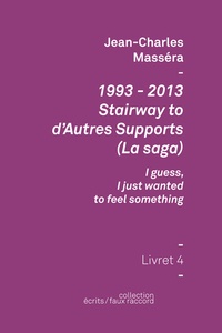 Jean-Charles Massera - 1993-2013 Stairway to d'Autres supports (La saga) - Livret 4.